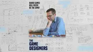 The Game Designers - Featurette 1 - The Past, Present, and Future of Tabletop Gaming