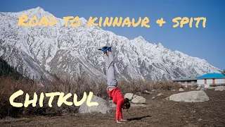 Road To Kinnaur and Spiti Episode 1- Chitkul , The Last Village Of India