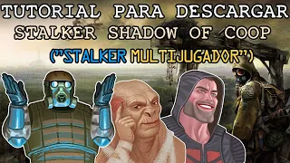 STALKER - TUTORIAL DESCARGAR SHADOW OF COOP (STALKER MULTIJUGADOR)