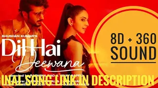 dil hai deewana --- Rakul preet new song with 8d & 360 panaromic sound