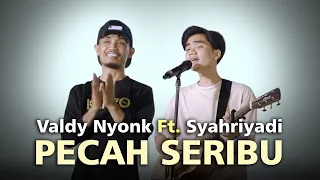 PECAH SERIBU - ELVI SUKAESIH (COVER) | VALDY NYONK | SYAHRIYADI