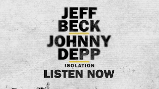 Jeff Beck and Johnny Depp - Isolation [Official Teaser]