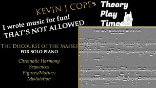 Theory Play Time #1 - Chromatic Harmony, Sequences, Figures, Modulation, Ternary Form