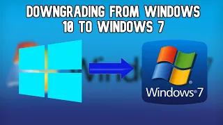 Downgrading From Windows 10 to WIndows 7 - Full Tutorial