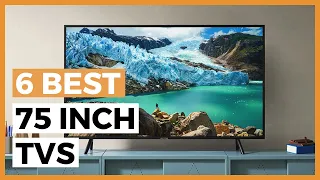 Best 75 inch TVs in 2023 - How to Choose your 75inch Big Screen TV?