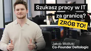 Ekspert IT tłumaczy jak znaleźć 1 pracę za granicą i zdobyć doświadczenie... bez doświadczenia!