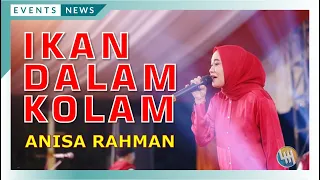 ANISA RAHMAN - IKAN DALAM KOLAM (HUT H. ALWI RUSLAN HADI - DONDANG)