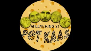 Pot Kaas Aflevering 22 - Zijn Der Weer Wijven?!