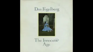 C4  The Reach   - Dan Fogelberg – The Innocent Age: 1981 US Vinyl Album HQ Audio Rip