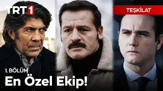 En İyilerden Oluşan, Özel Bir Ekip Kuruluyor! - Teşkilat 1. Bölüm