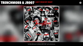 TrenchMobb & JR007 - Can't Wear My Heart (Audio)