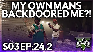 Episode 24.2: My Own Mans Backdoored Me?!  | GTA RP | Grizzley World Whitelist