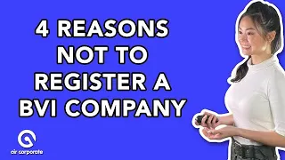 4 Reasons You SHOULD NOT Register a Company in the British Virgin Islands