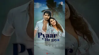 Pyaar Ho Gaya - Prit Kamani & Kavya Thapar | New Romantic Love Status 💕#shorts#viral#youtubeshorts