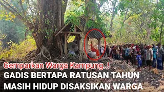 Heboh..! Ratusan tahun Gadis bertapa diyakini masih hidup