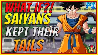 What if Saiyans Kept Their Tails| Part 1| Dragon Ball What If