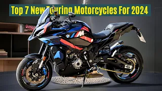 Top 7 New Touring Motorcycles For 2024