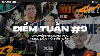 TIÊU ĐIỂM TUẦN #9 | CHUYỂN NHƯỢNG APL - PMSL ĐẾN HỒI HẤP DẪN