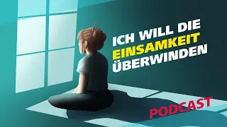 Ich will die Einsamkeit überwinden | Podcast Meine Challenge | MDR | MDR WISSEN