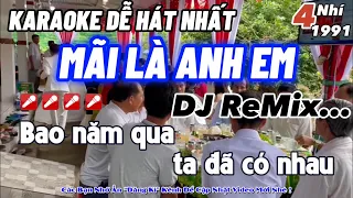 Karaoke Mãi Là Anh Em Remix Hồ Việt Trung Dễ Hát Nhất | Tư Nhí 1991