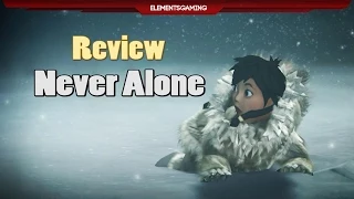 Never Alone [ Elements Gaming / Review FR / Vidéotest FR / Gameplay FR ]