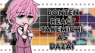 Bonten react to Takemichi as'Dazai'-[bad English]