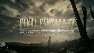 Final Fantasy XV: Multiplayer Expansion - Comrades TGS 2017 Trailer