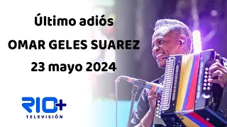 SEPELIO OMAR GELES - 23 DE MAYO DE 2024