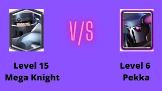 Level 15 Mega Knight V/S Level 6 Pekka