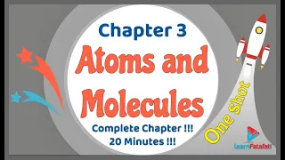 Class 9 Chapter 3 Atoms and Molecules OneShot in 20 Minutes !!! - LearnFatafat