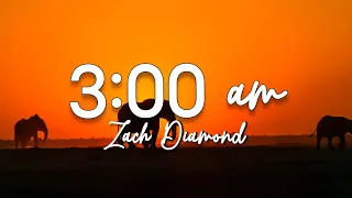 Zach Diamond - 3am ( Lyricsedit )