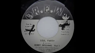 Bobby Williams - Soul Party Pt I *R.E.W Records*