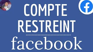 COMPTE RESTREINT Facebook, comment faire si mon compte est restreint par Facebook