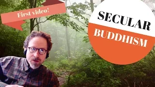 What is Secular Buddhism? (#1)