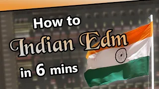 How to make INDIAN-STYLE EDM in 6 minutes | FL Studio 21 Tutorial