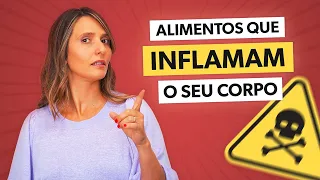 5 piores alimentos que INFLAMAM o seu corpo