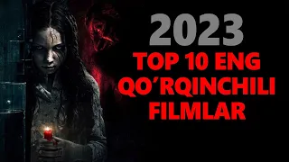 2023 Yilning Eng Qo'rqinchili Top 10 Filmlari
