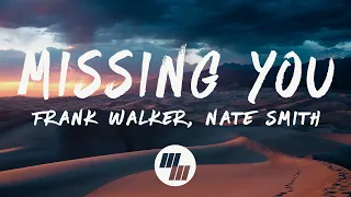 Frank Walker - Missing You (Lyrics) feat. Nate Smith