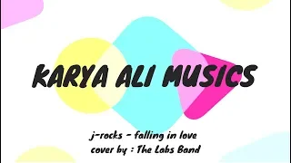 LIRIK " FALLING IN LOVE " ( J-ROCKS ) // COVER By THE LABS BAND // ELEKTRONIK - DRUM