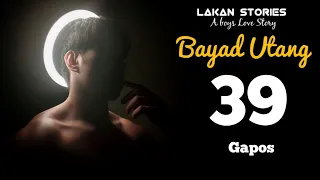 BAYAD UTANG | Ep.39 | GAPOS | Big Boss Lakan Stories | Pinoy BL Story #blseries #blstory