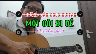 Hướng dẫn Solo Guitar Bài 2: MỘT CÕI ĐI VỀ  ( Trịnh Công Sơn ) ( Hay Và Dễ Tâp )