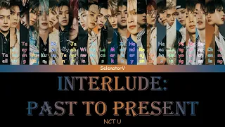 NCT U (엔시티 유) - Interlude: Past To Present [Color Coded Eng]