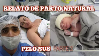 RELATO DE PARTO NORMAL NO SUS | PARTE 2