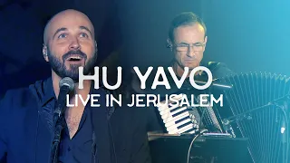 HU YAVO (HE WILL COME) // LIVE at the TOWER of DAVID, Jerusalem // Joshua Aaron