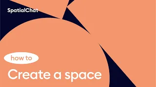 How to create a space? | SpatialChat