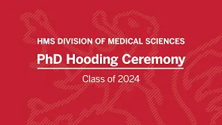 Harvard Medical School Hooding Ceremony, Class of 2024