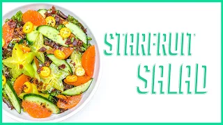 Starfruit Salad with Lemon Yuzu Vinaigrette