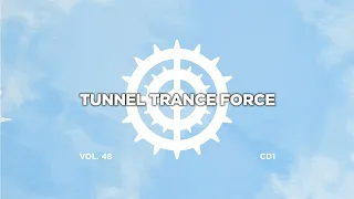 Tunnel trance force 48 - CD1 - 320 kbps / 4K  [Trance - Hardtrance Dj Mix]