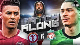 Aston Villa vs Liverpool LIVE | Premier League Watch Along and Highlights with RANTS