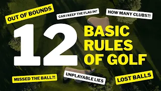 12 BASIC RULES OF GOLF (in just 90 seconds) - 2022 EDITION